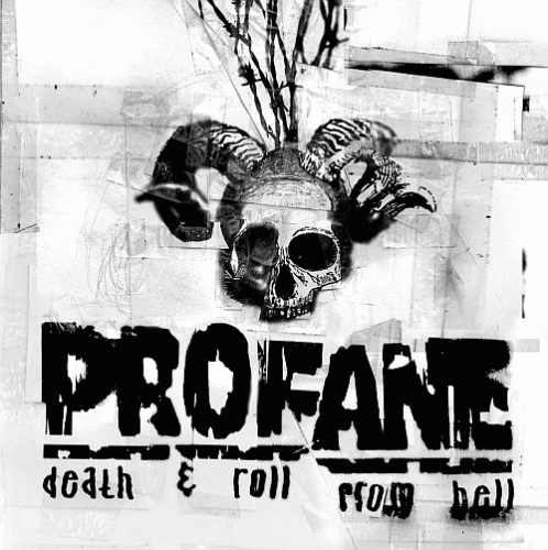 The Profane : Death & Roll From Hell